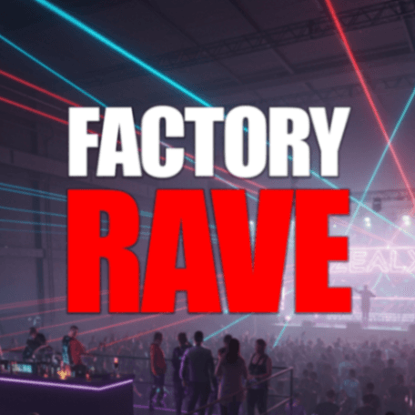 Factory Rave
