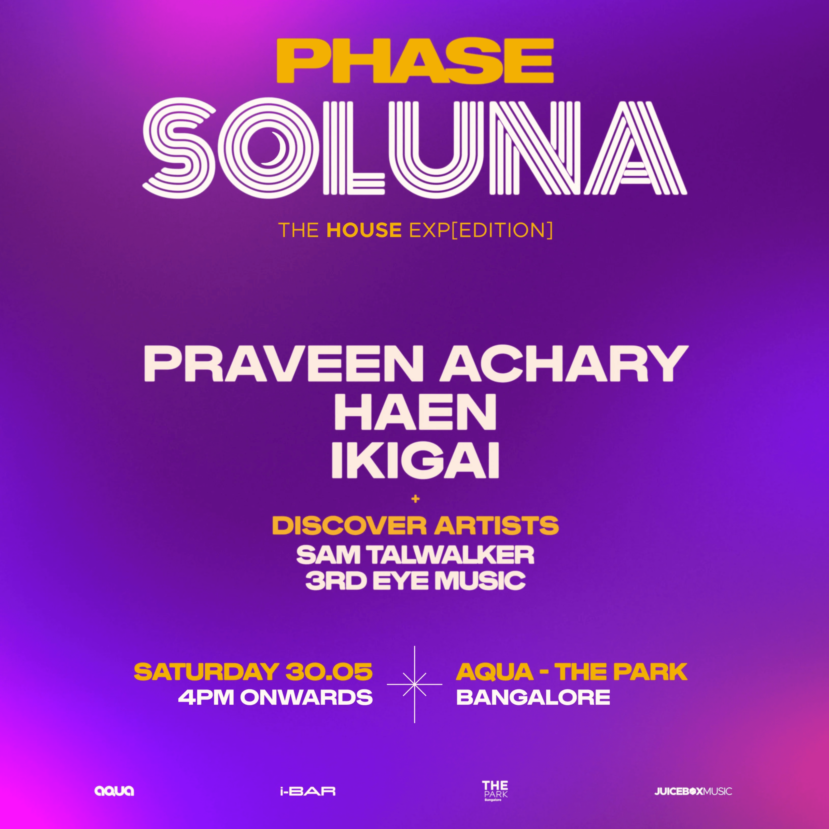 PHASE Soluna (The House ExpEdition) ft Praveen Achary, Haen, Ikigai & more